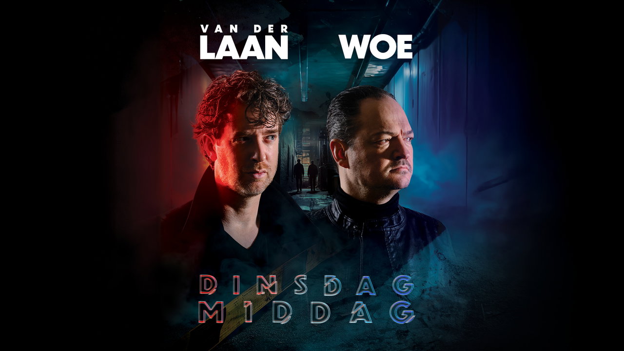 Van der Laan & Woe - Dinsdagmiddag