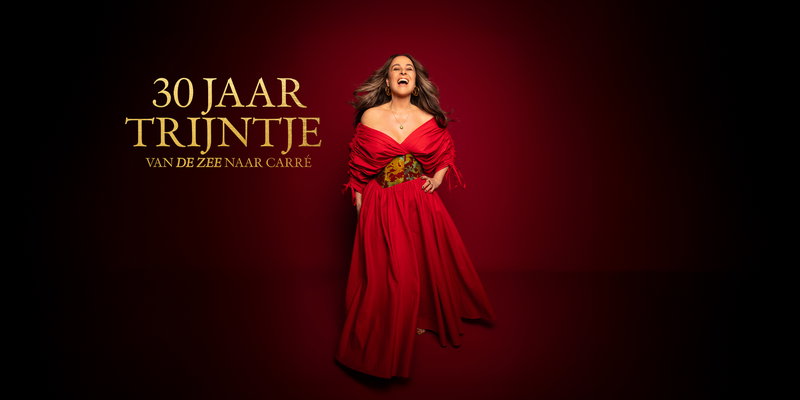 30 jaar Trijntje – van De Zee naar Carré
